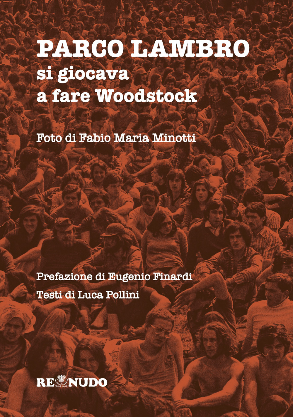 Parco Lambro. Si giocava a fare Woodstock