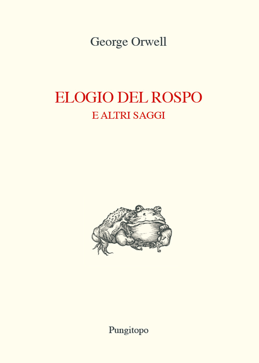 Elogio del rospo e altri saggi