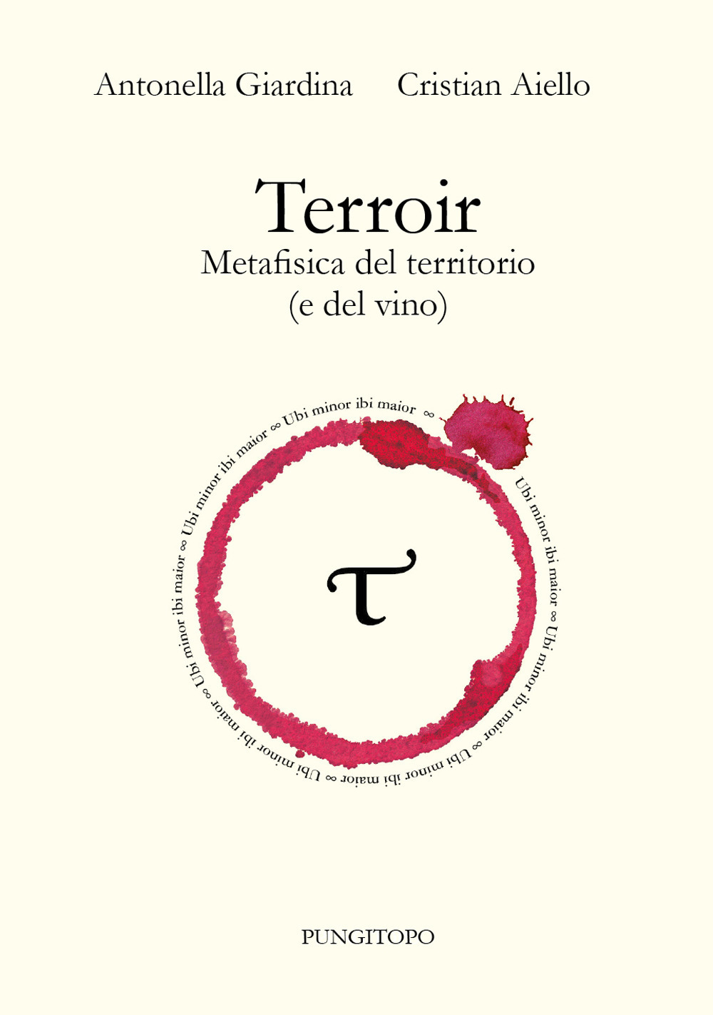 Terroir. Metafisica del territorio (e del vino)
