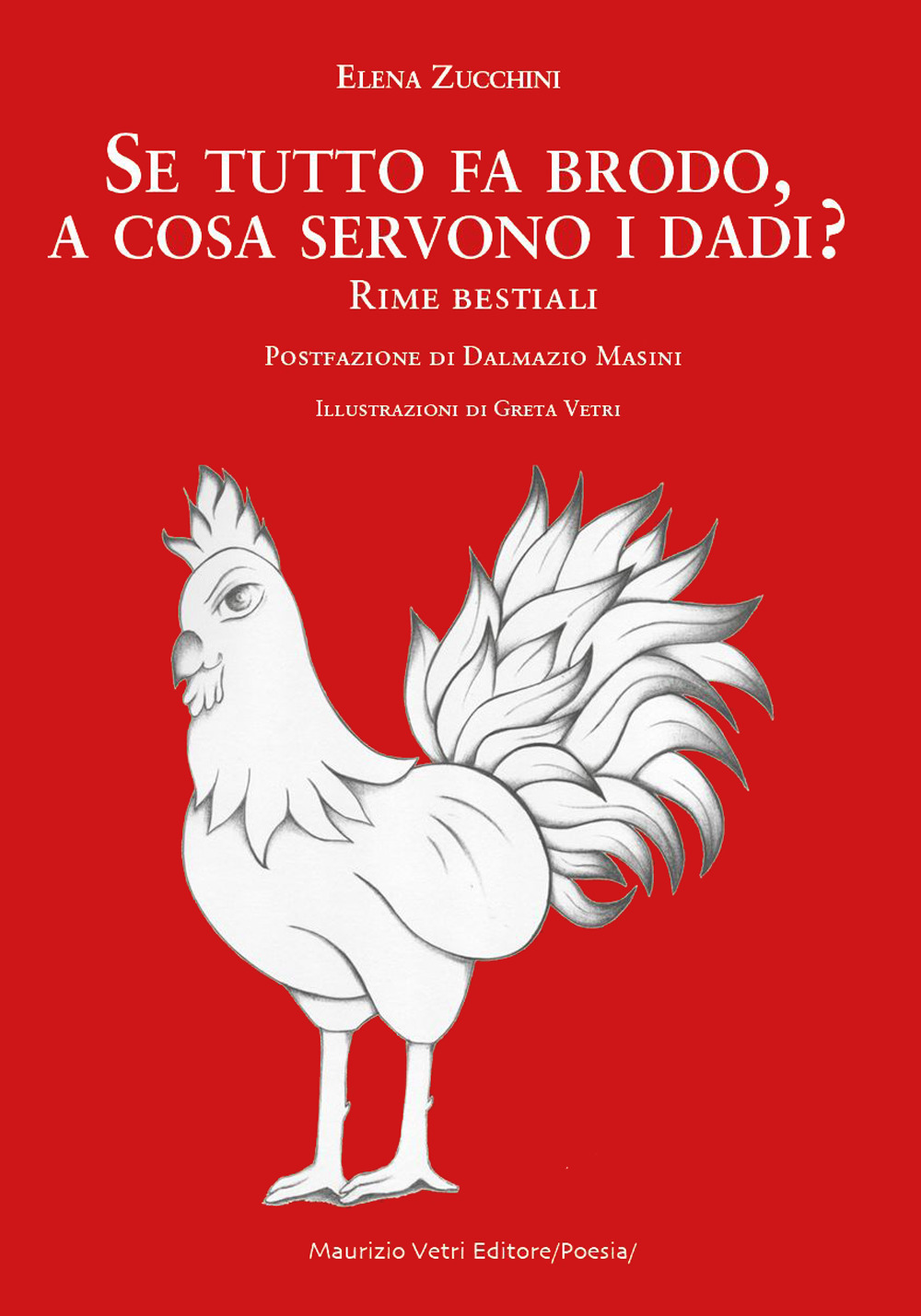Se tutto fa brodo, a cosa servono i dadi? Rime bestiali