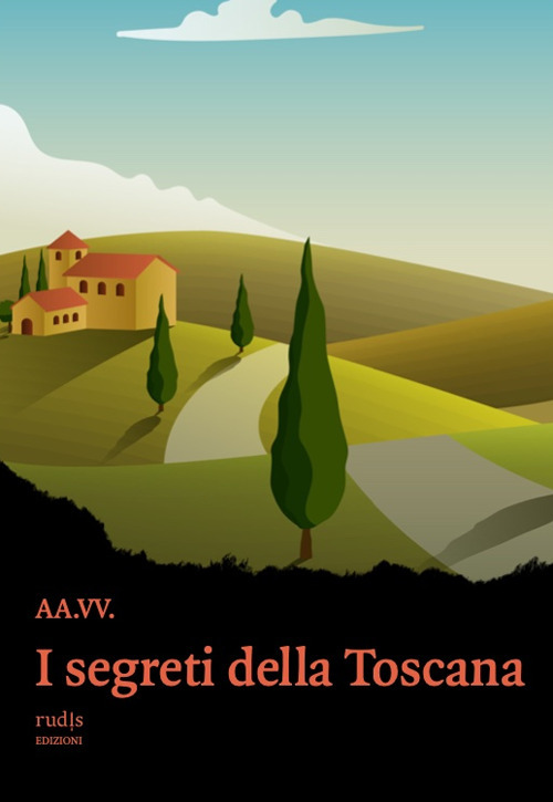 I segreti della Toscana