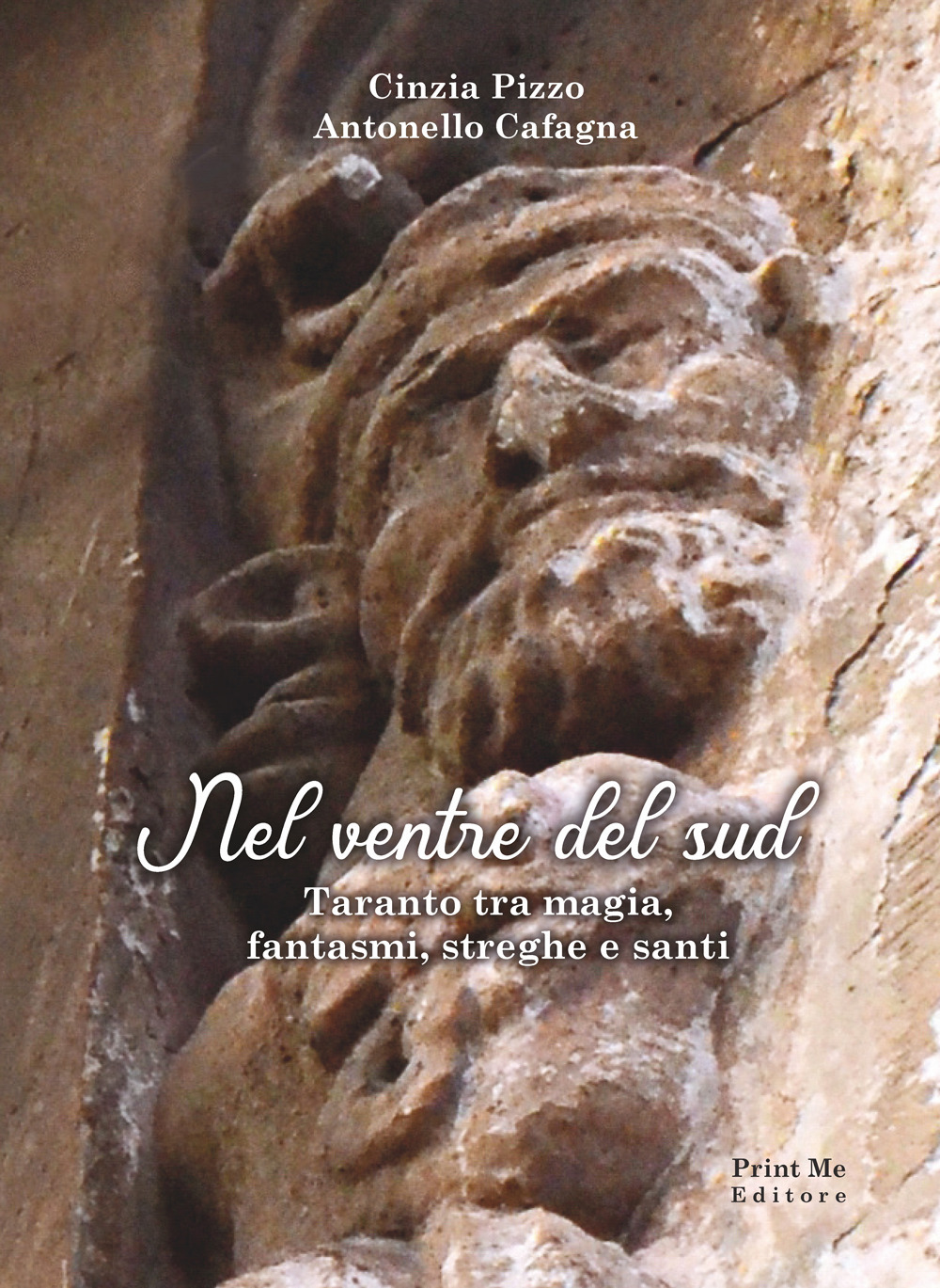 Nel ventre del sud. Taranto tra magia, fantasmi, streghe e santi