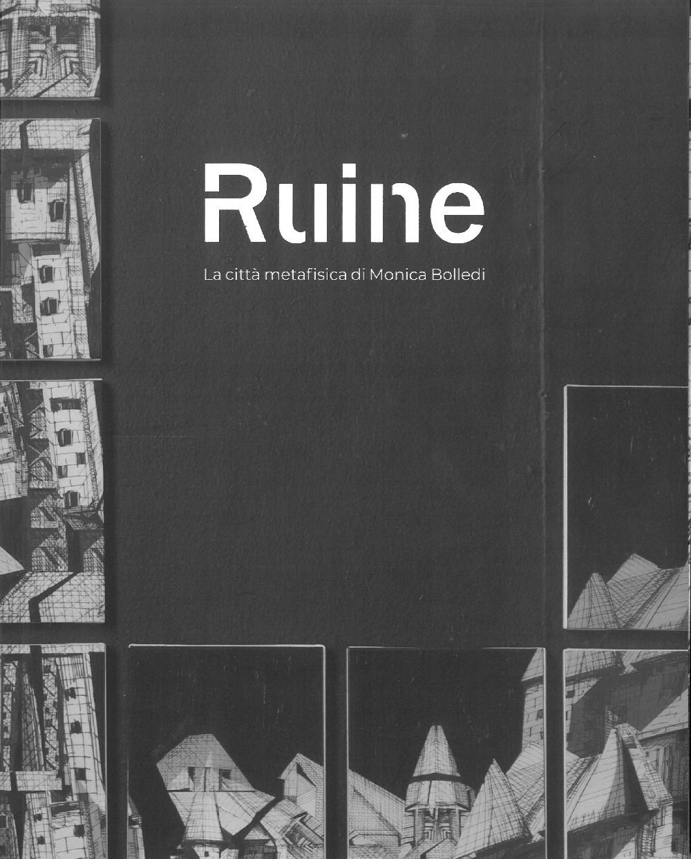 Ruine. La città metafisica di Monica Bolledi
