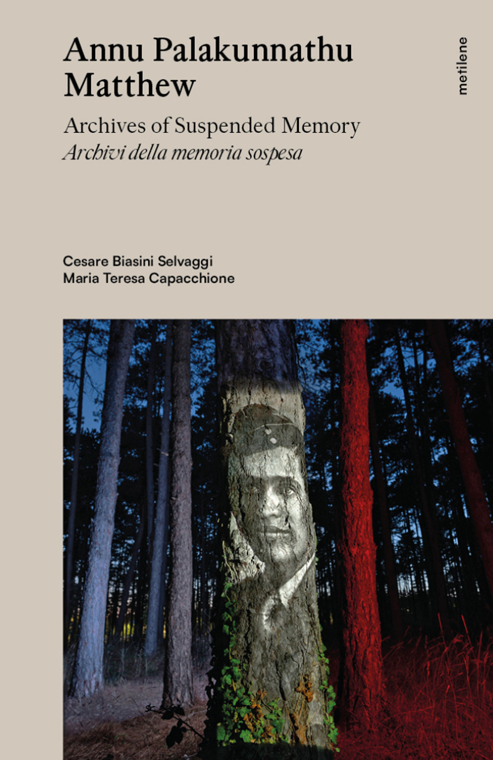Annu Palakunnathu Matthew. Archives of suspended memory-Archivi della memoria sospesa. Ediz. bilingue