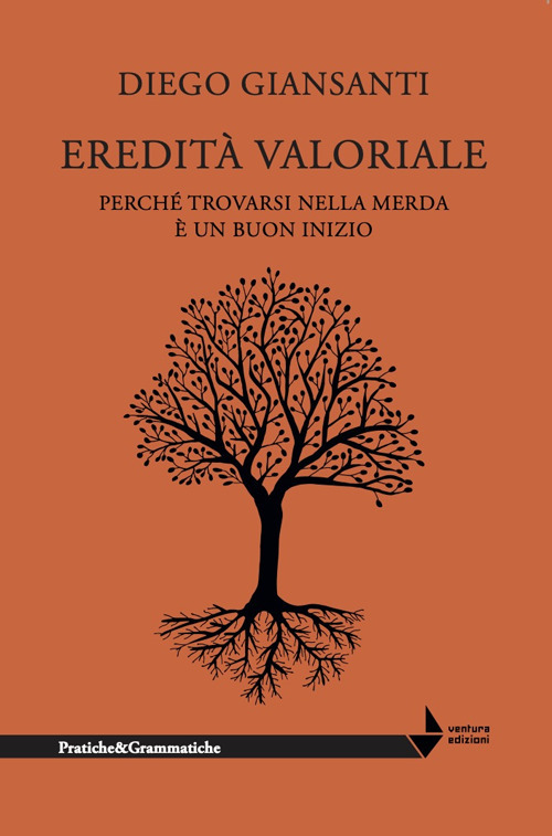Eredità valoriale. Perché trovarsi nella merda è un buon inizio