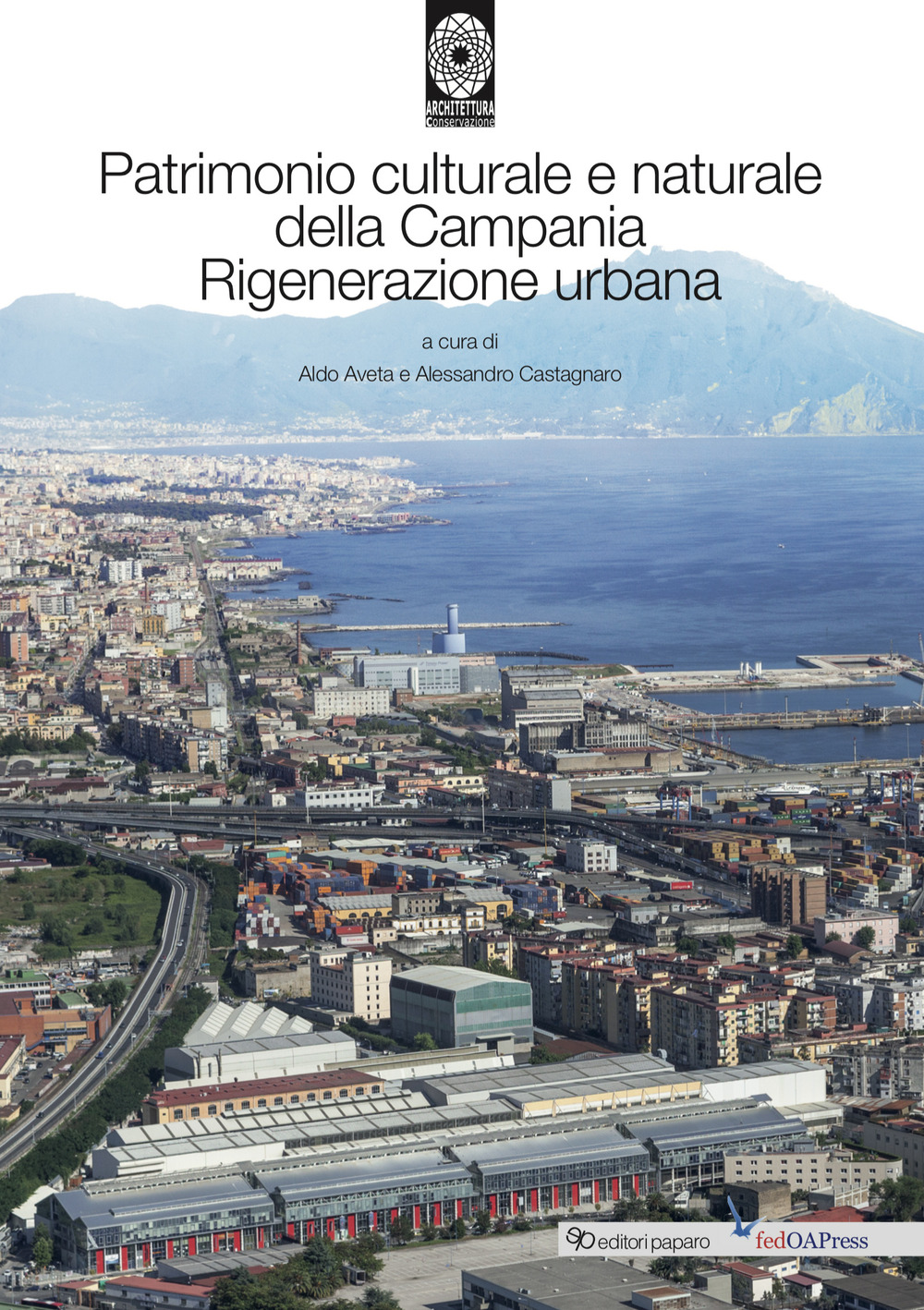 Patrimonio culturale e naturale della Campania. Rigenerazione urbana
