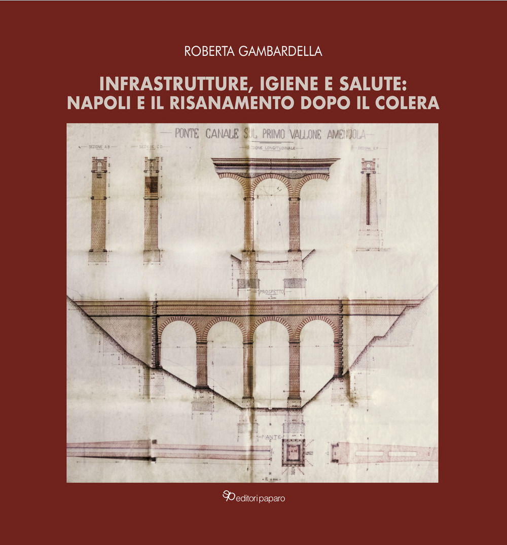 Infrastrutture, igiene e salute: Napoli e il risanamento dopo il colera
