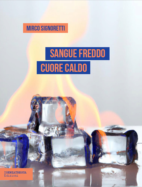 Sangue freddo cuore caldo