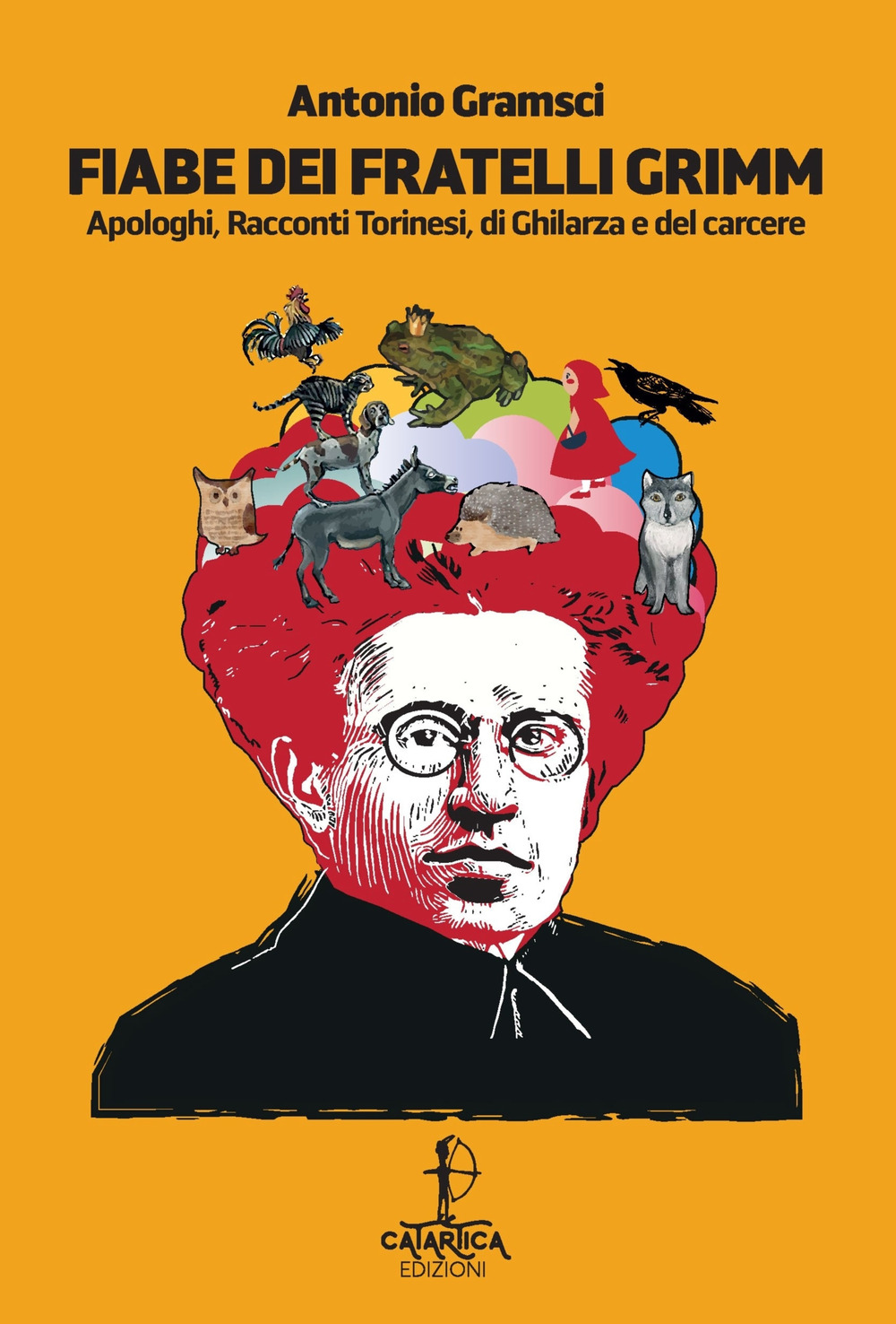 Fiabe dei fratelli Grimm. Apologhi, racconti torinesi, racconti di Ghilarza e del carcere