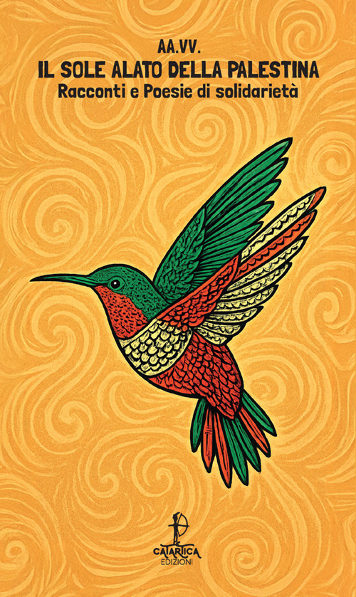 Il sole alato della Palestina. Racconti e poesie di solidarietà