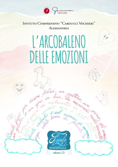 Favole di cioccolata. L'arcobaleno delle emozioni I. C. «Carducci Vochieri» Alessandria