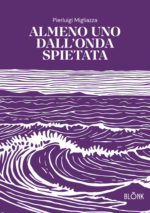 Almeno uno dall'onda spietata