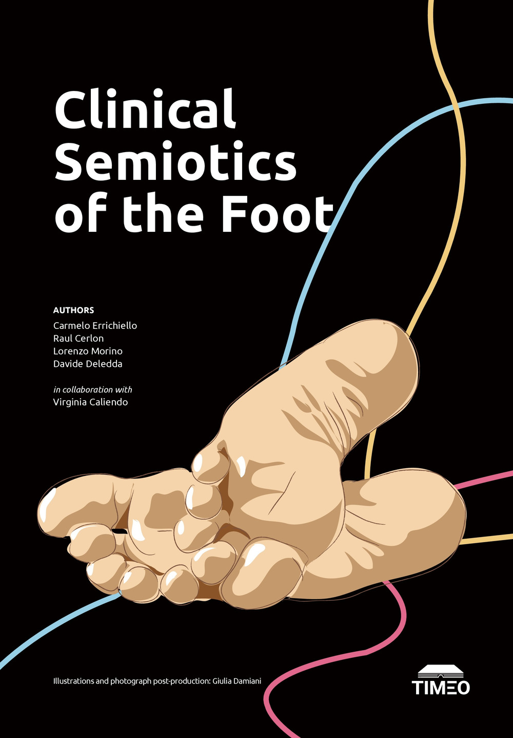 Clinical semiotics of the foot. Ediz. illustrata