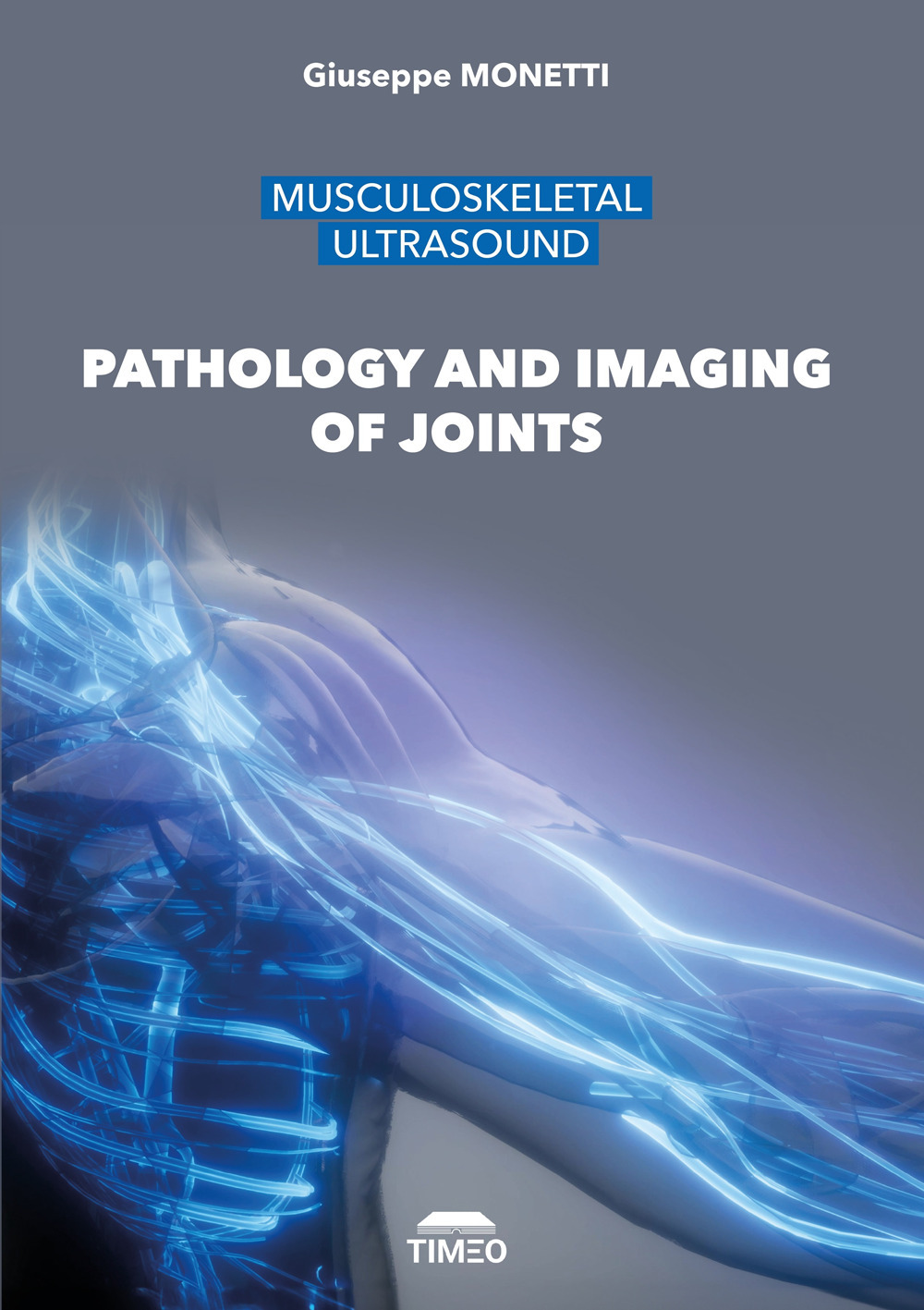 Musculoskeletal ultrasound. Pathology and imaging of joints. Ediz. illustrata