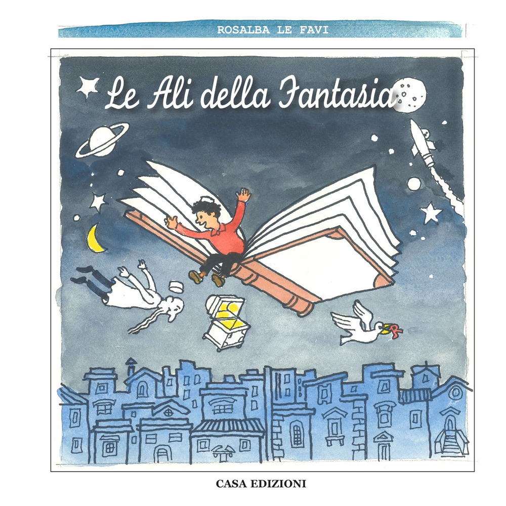 Le ali della fantasia. Ediz. illustrata