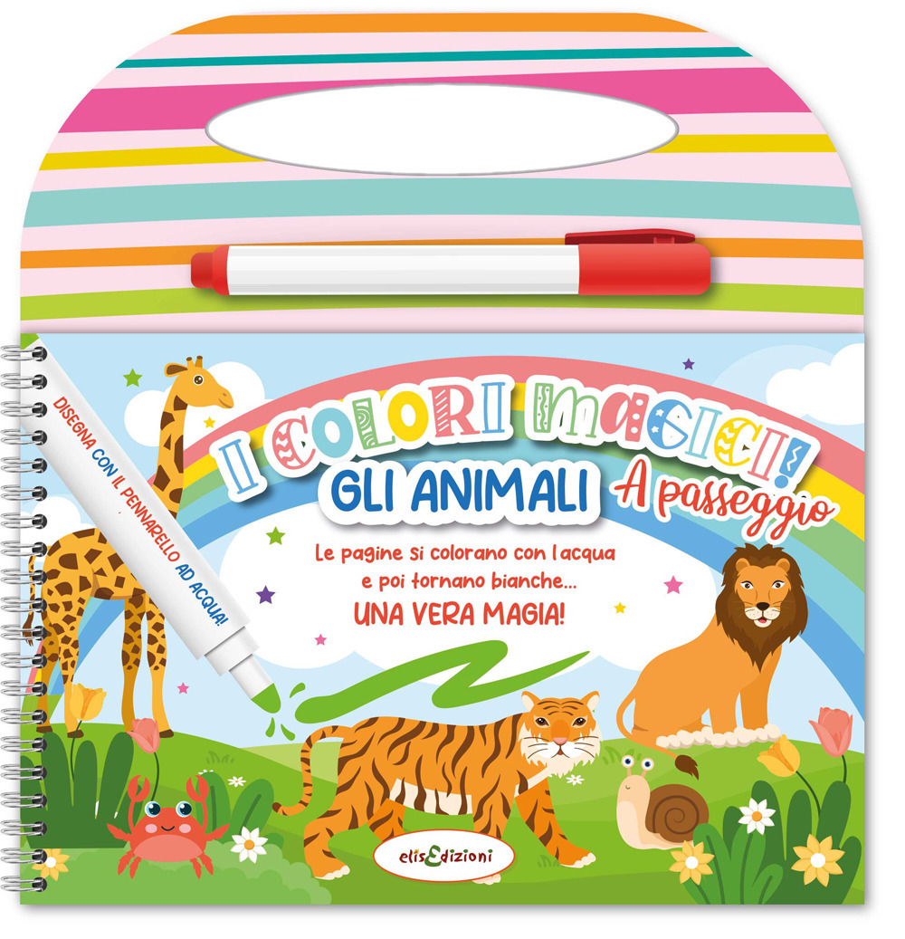 Gli animali. Colori magici a passeggio. Ediz. illustrata. Con pennarello ad acqua