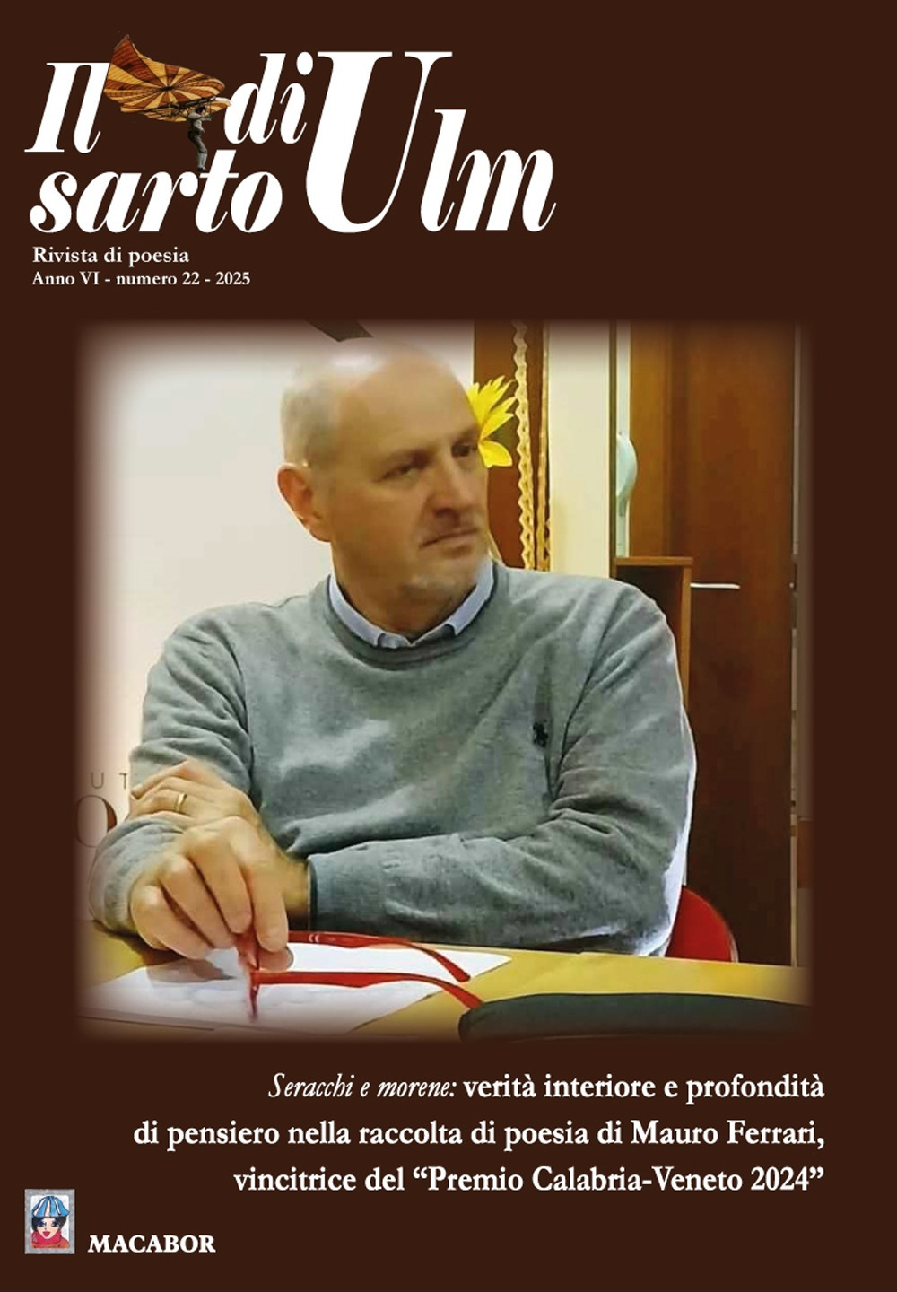 Il sarto di Ulm (2025). Vol. 22: Seracchi e morene: verità interiore e profondità di pensiero nella raccolta di poesia di Mauro Ferrari, vincitrice del «Premio Calabria-Veneto 2024»
