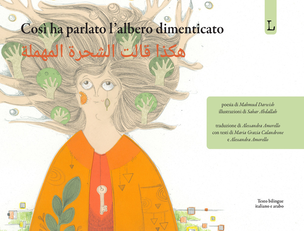 Così ha parlato l'albero dimenticato. Ediz. italiana e araba