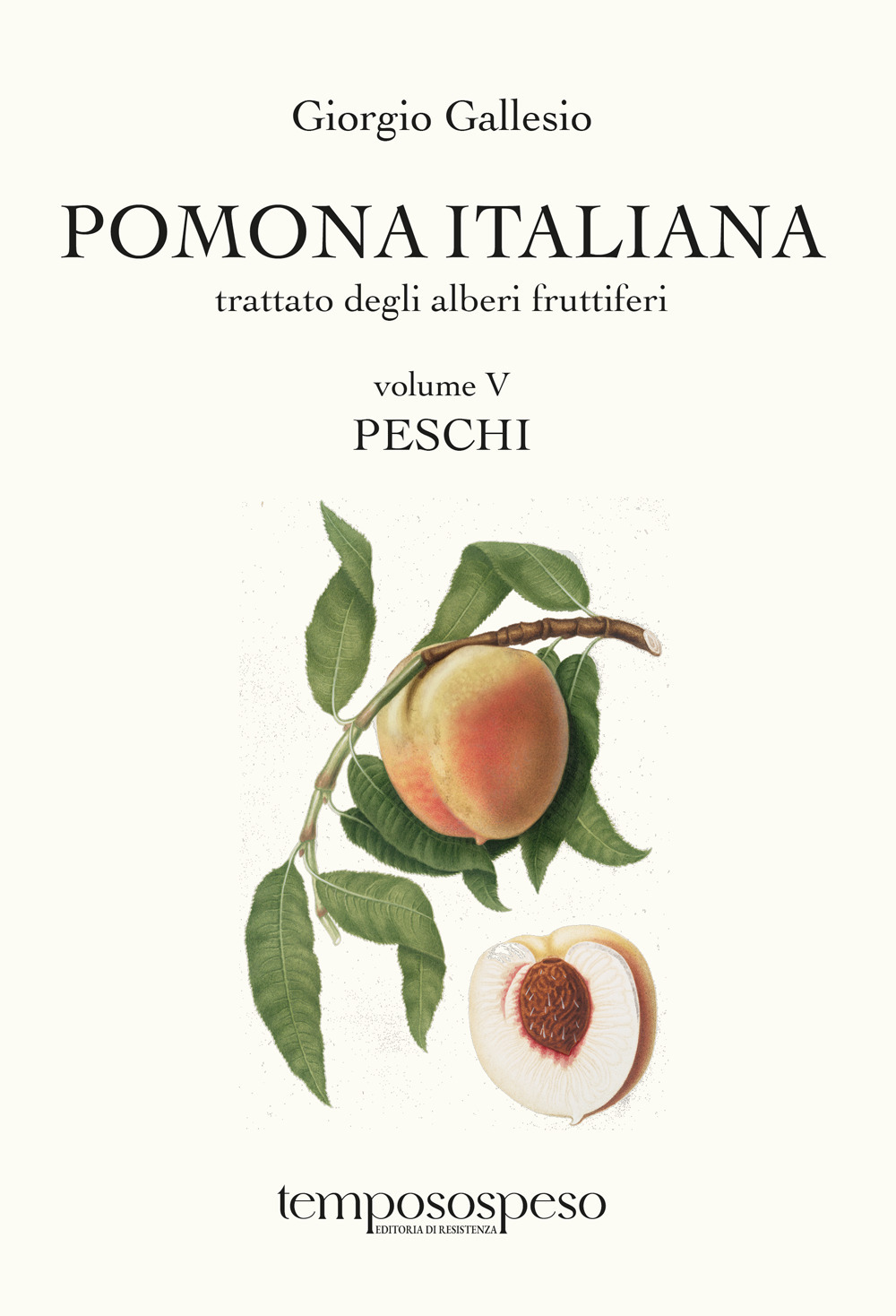 Pomona italiana. Trattato degli alberi fruttiferi. Vol. 5: Peschi