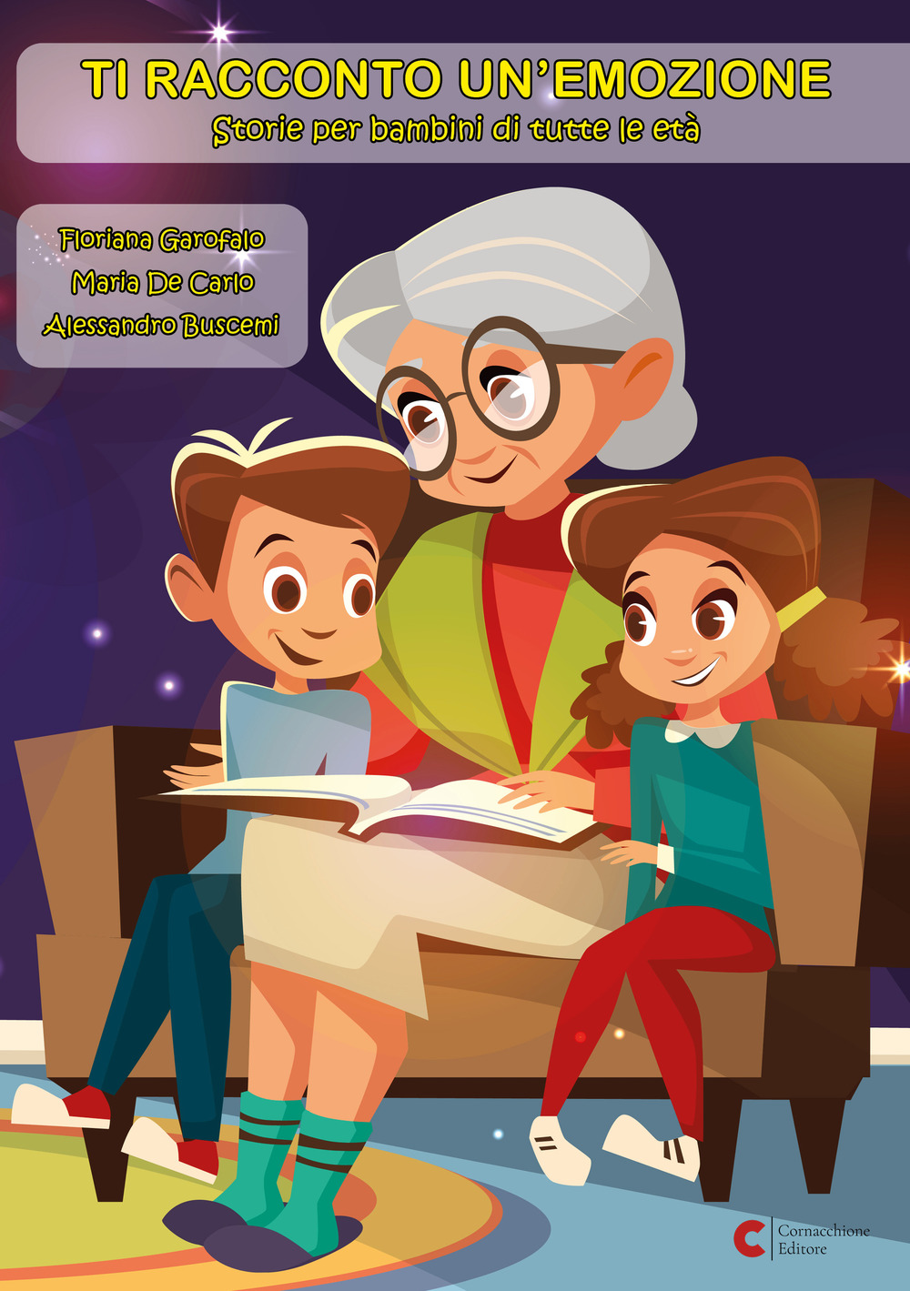Ti racconto un'emozione. Storie per bambini di tutte le età. Ediz. illustrata