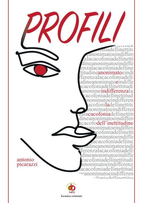 Profili. (Anonimato e indifferenza, la cacofonia dell'inettitudine)