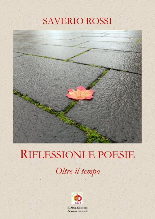 Riflessioni e poesie. Oltre il tempo. Nuova ediz.