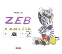 Copertina ZEB E LA SCORTA DI BACI. EDIZ. CAA 
