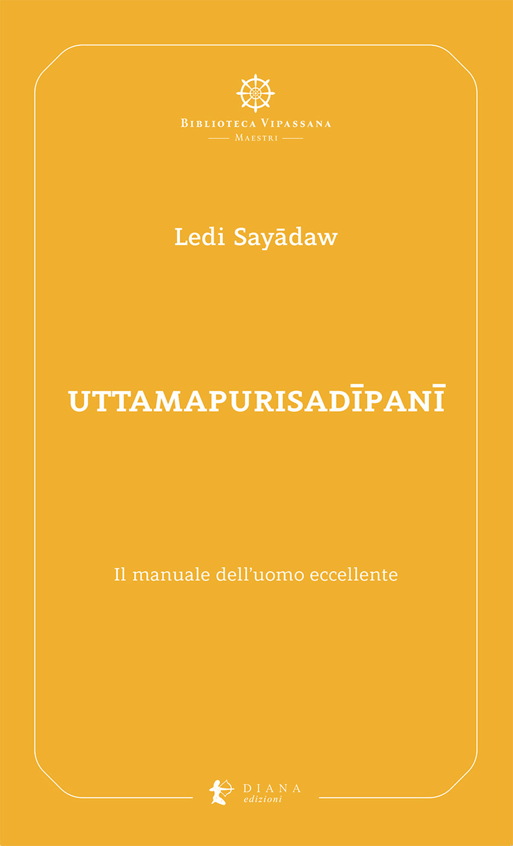 Uttamapurisadipani. Il manuale dell'uomo eccellente