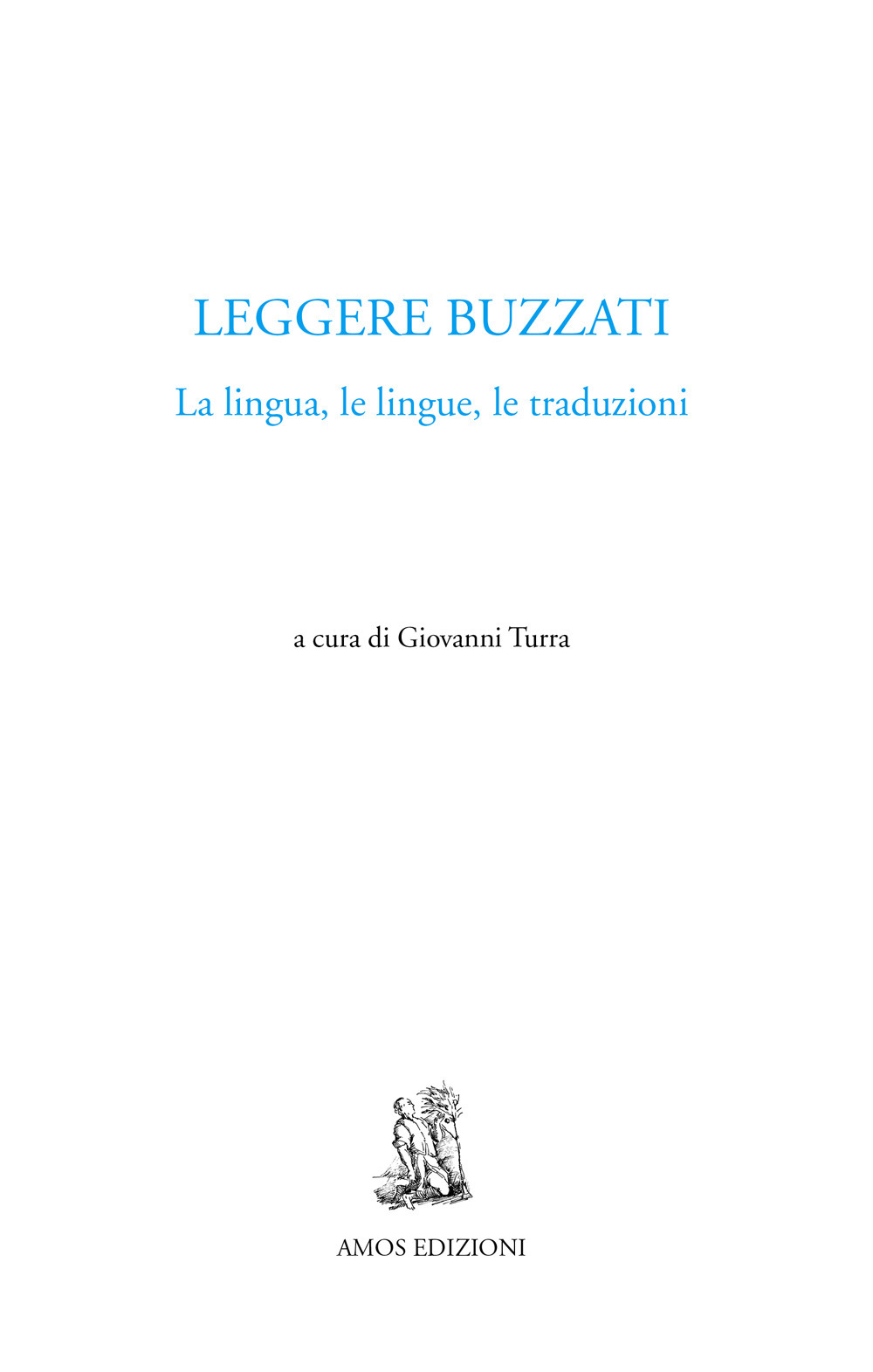 Leggere Buzzati. La lingua, le lingue, le traduzioni