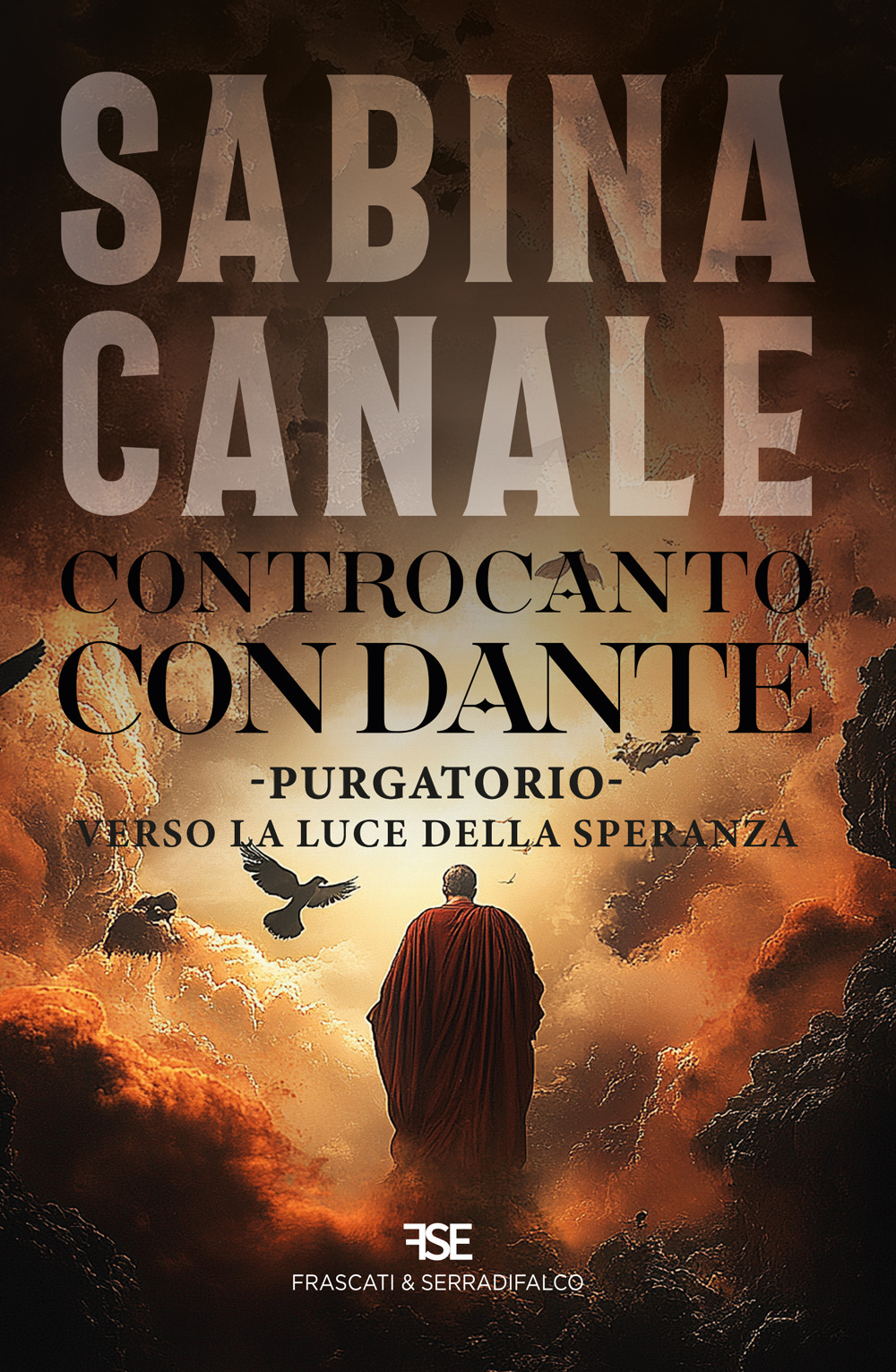 Controcanto con Dante. Purgatorio. Verso la luce della speranza