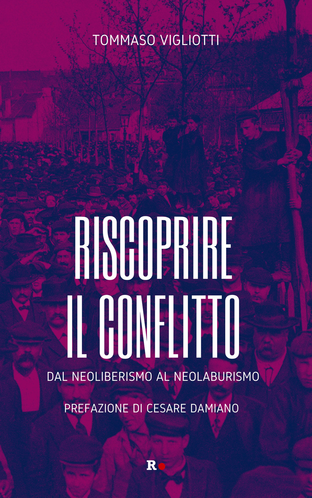 Riscoprire il conflitto. Dal neoliberismo al neolaburismo