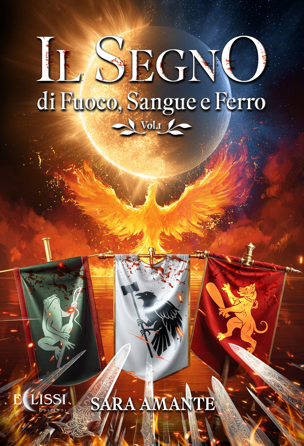 Il segno di fuoco, sangue e ferro. Vol. 1