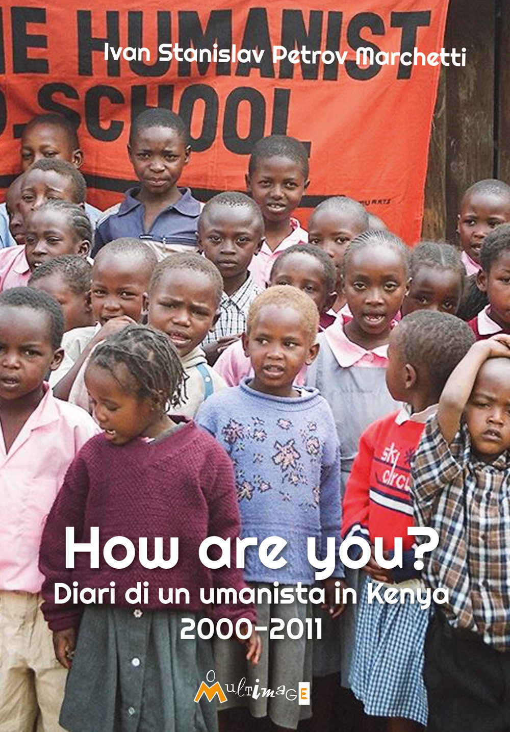 How are you? Diario di un umanista in Kenya