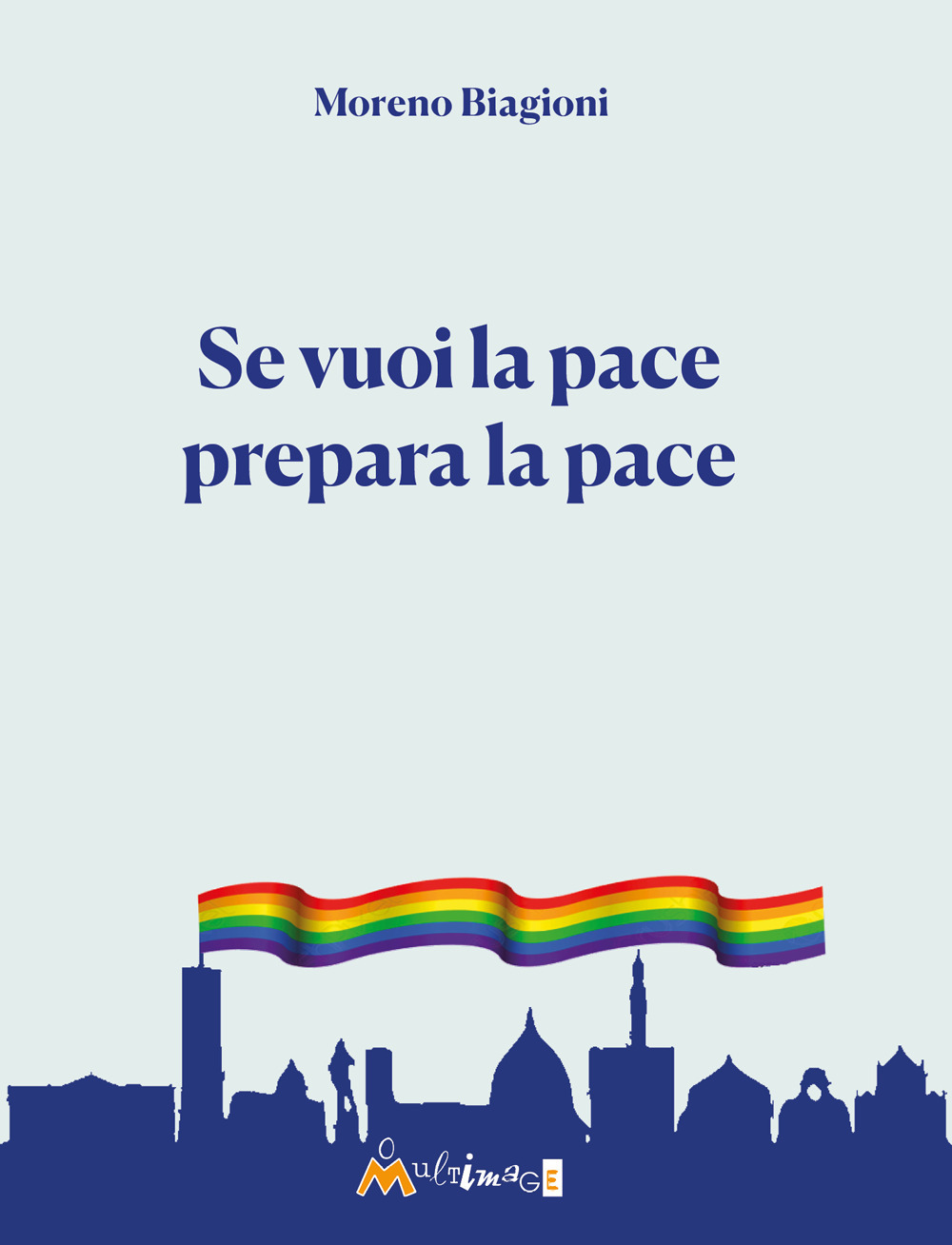 Se vuoi la pace prepara la pace