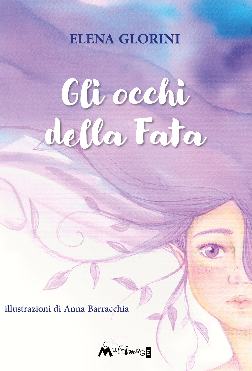 Gli occhi della fata. Ediz. illustrata