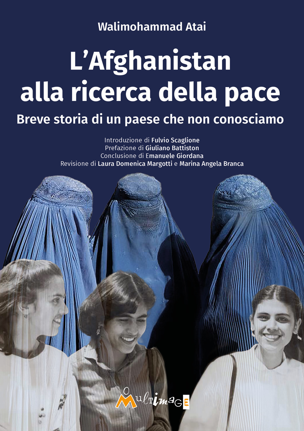 L'Afghanistan alla ricerca della pace. Breve storia di un paese che non conosciamo