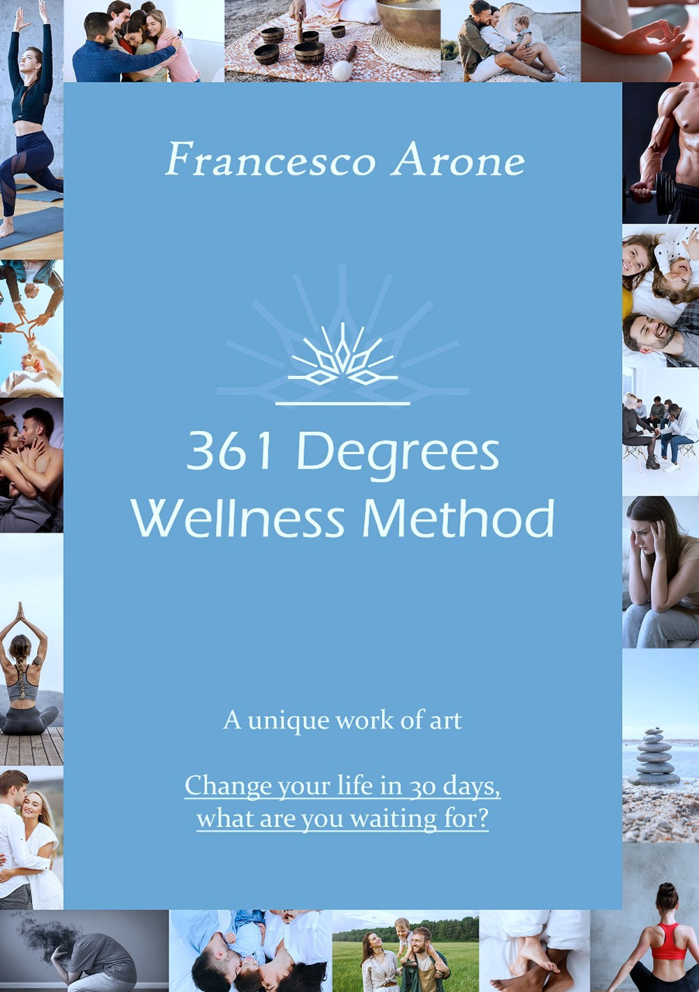 361 Degrees Wellness Method. A unique work of art. Change your life in 30 days, what are you waiting for?