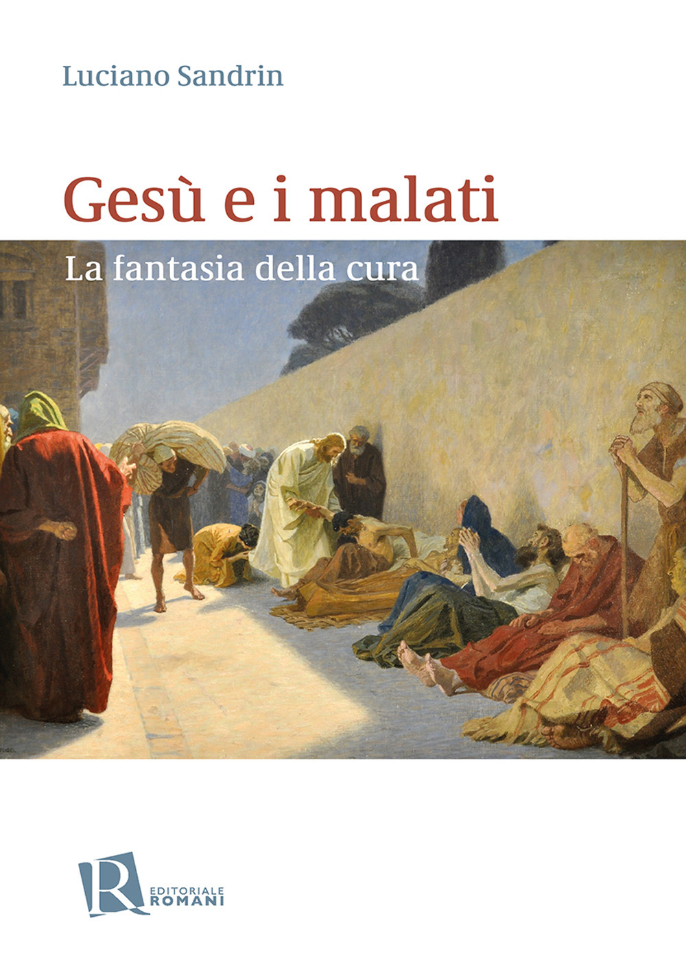 Gesù e i malati. La fantasia della cura