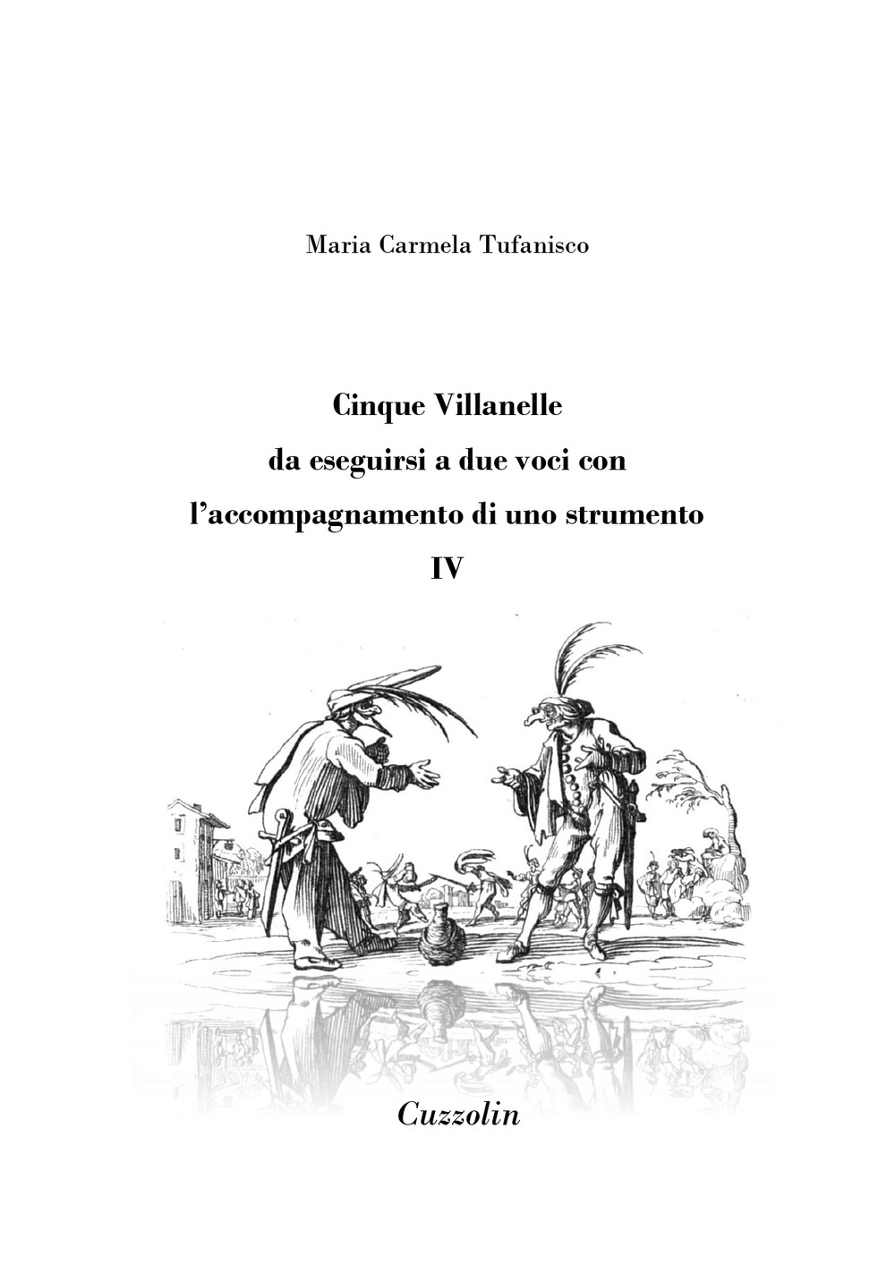 Cinque Villanelle da eseguirsi a due voci con l'accompagnamento di uno strumento. Vol. 4