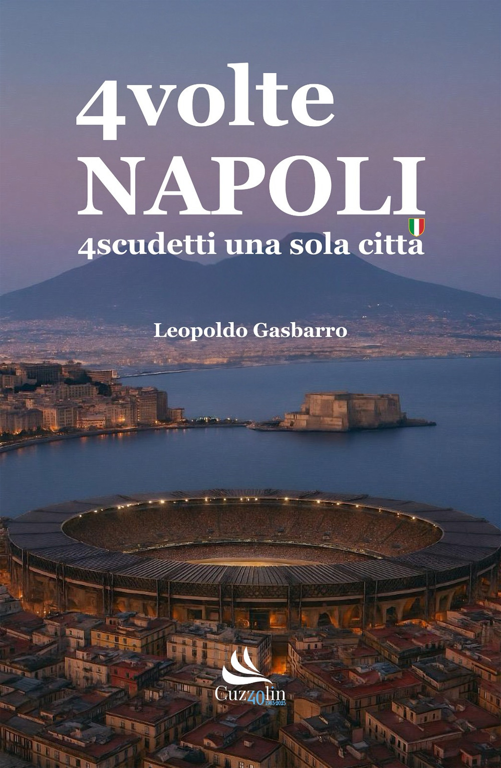 4 volte Napoli. 4 scudetti una sola città