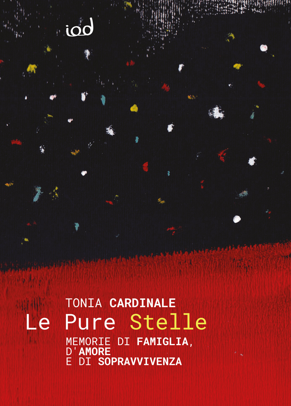 Le pure stelle. Memorie di famiglia, d'amore e di sopravvivenza