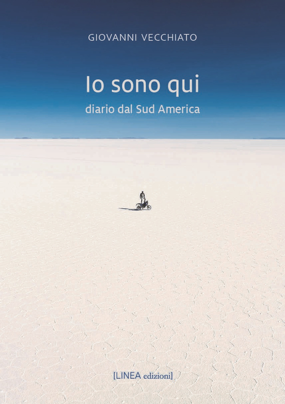 Io sono qui. Diario dal Sud America