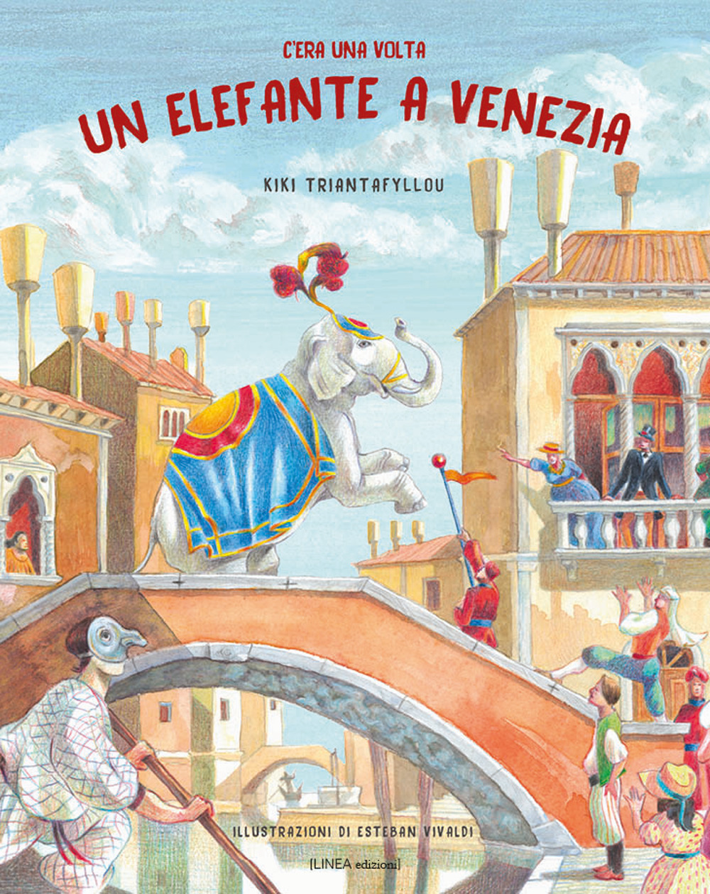 C'era una volta un elefante a Venezia. Ediz. illustrata