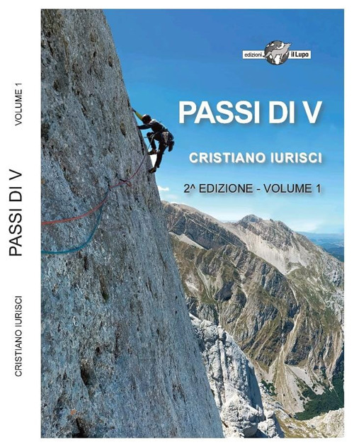 Passi di V. 149 vie di arrampicata tra il III e il VI grado. Vol. 1