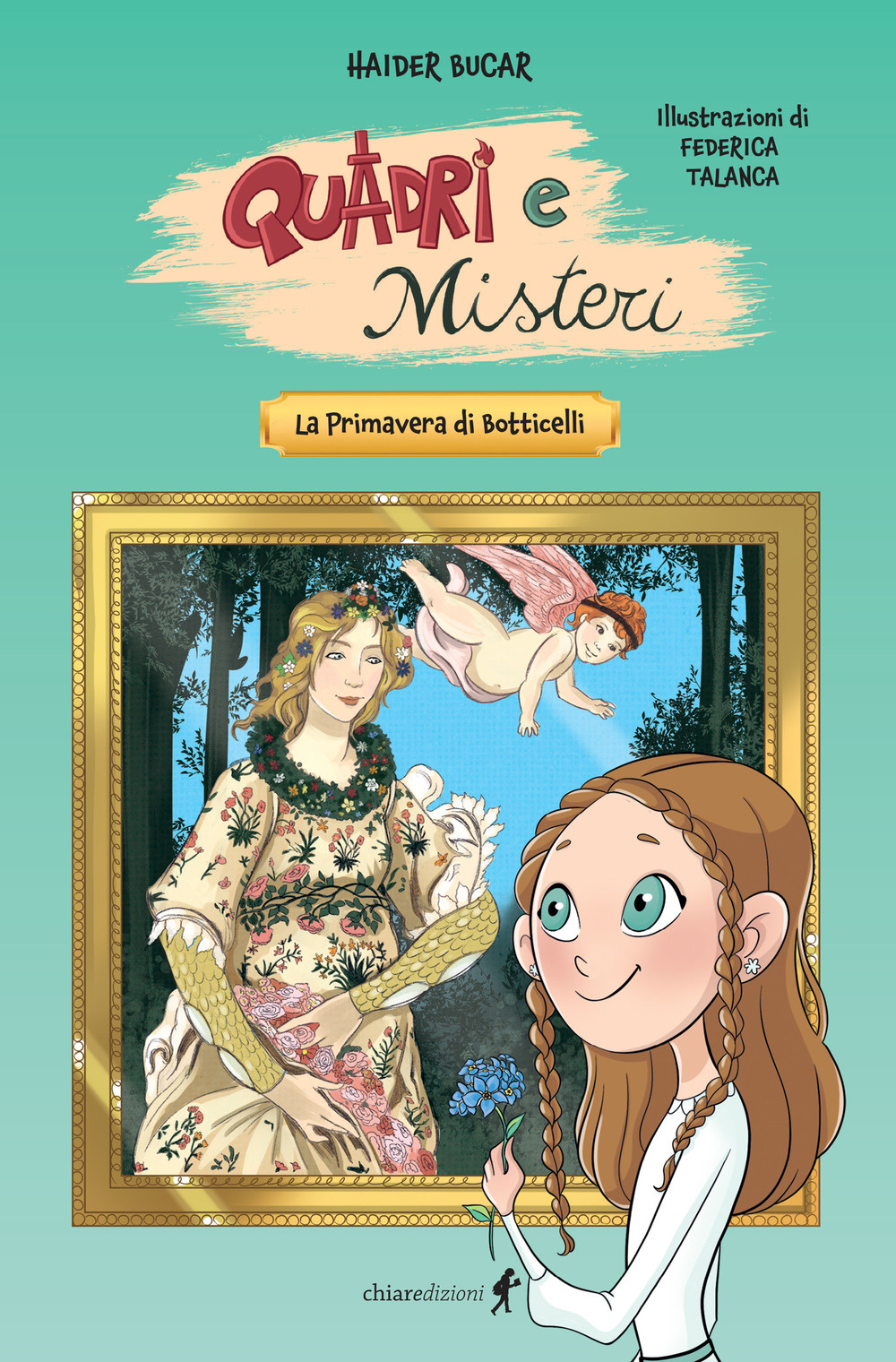 La primavera di Botticelli. Quadri e misteri