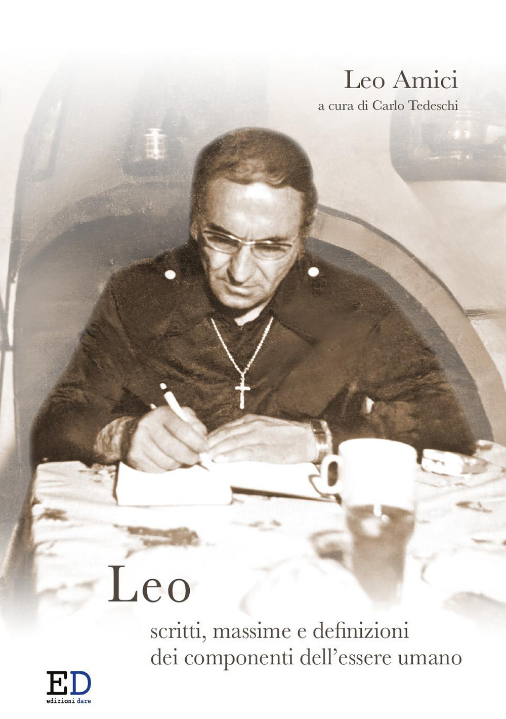 Leo. Scritti, massime e definizioni dei componenti dell'essere umano