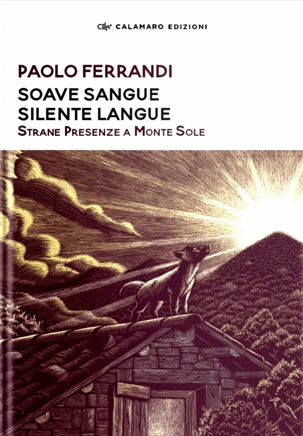 Soave sangue silente langue. Strane presenze a Monte Sole. Nuova ediz.