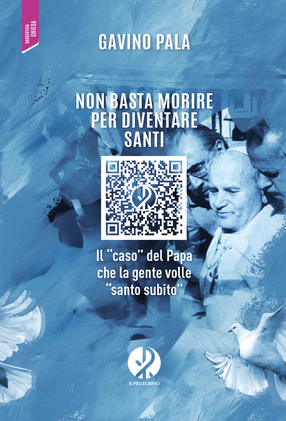 Non basta morire per diventare santi. Il «caso» del Papa che la gente volle «santo subito»