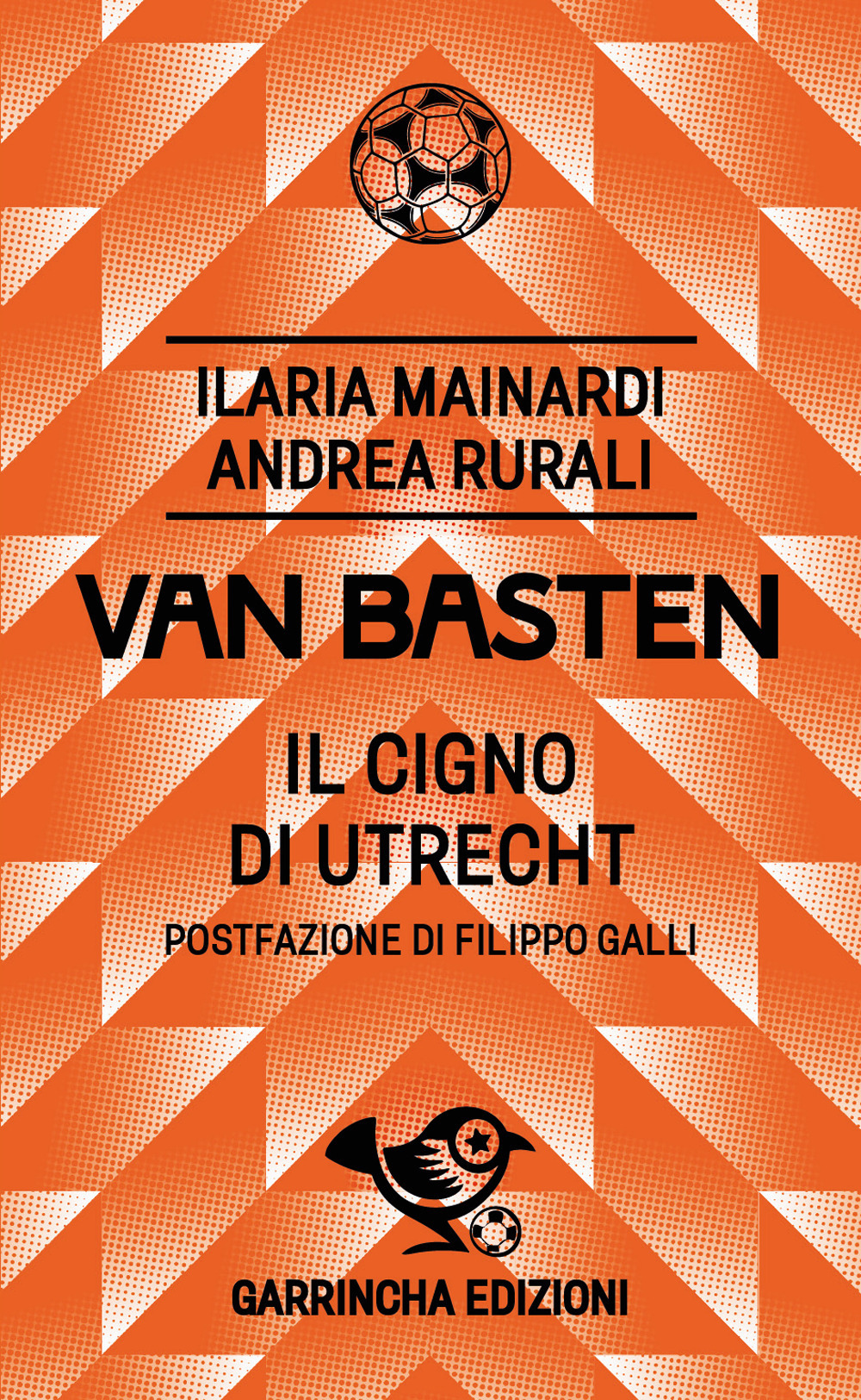 Van Basten. Il cigno di Utrecht