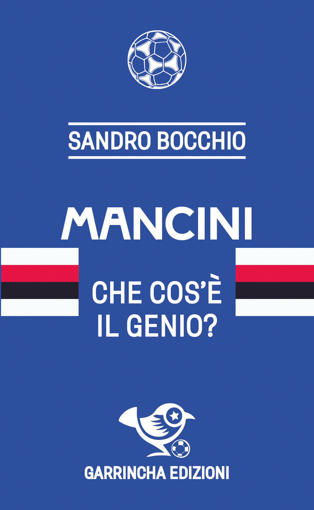 Mancini. Che cos'è il genio?